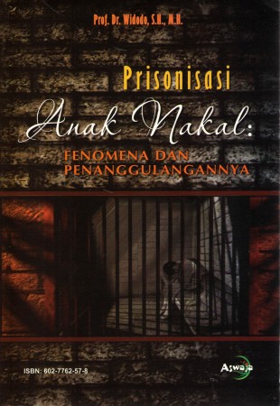 Prisonisasi Anak Nakal fenomena Dan Penanggulangannya