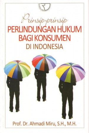 Prinsip-prinsip perlindungan hukum bagi konsumen di indonesia.
