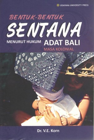 Bentuk - Bentuk Sentana Menurut Hukum Adat Bali Masa Kolonial