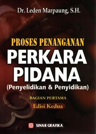 PROSES PENANGANAN PERKARA PIDANA (PENYELIDIKAN & PENYIDIKAN)