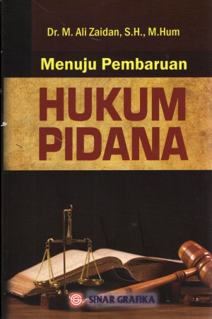 Menuju Pembaharuan Hukum Pidana